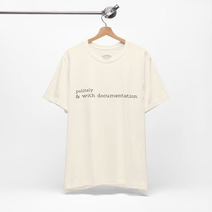 Politely & With Documentation Tee - Cream - The Polite Menace Collection