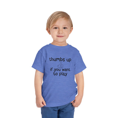 Thumbs Up If You Want to Play Tee | Inclusive Toddler Shirt