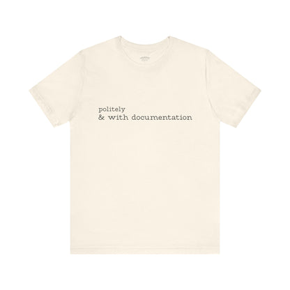 Politely & With Documentation Tee - Cream - The Polite Menace Collection