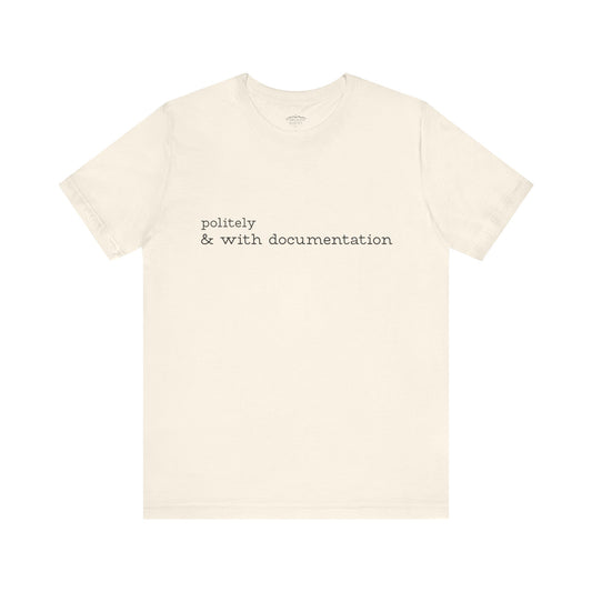 Politely & With Documentation Tee - Cream - The Polite Menace Collection
