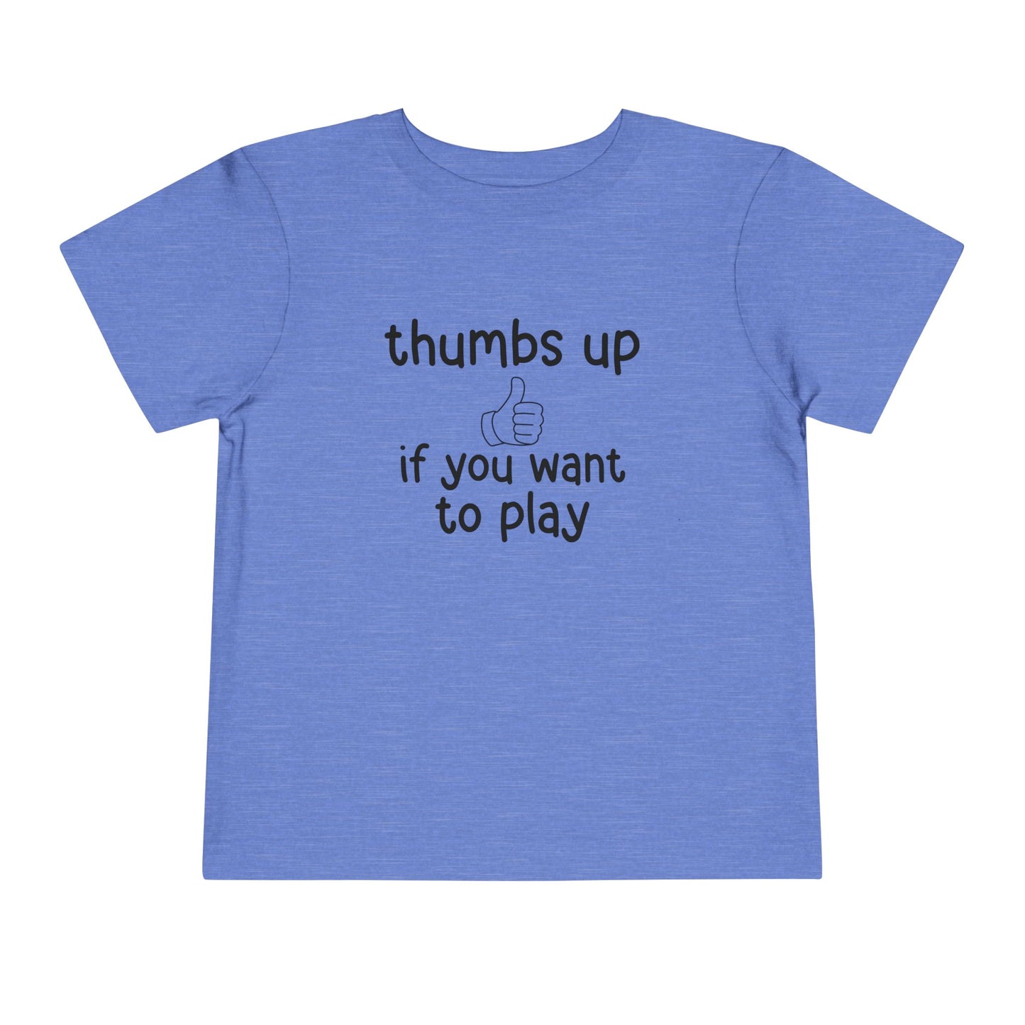 Thumbs Up If You Want to Play Tee | Inclusive Toddler Shirt