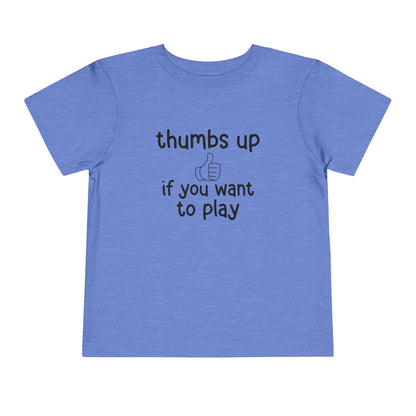 Thumbs Up If You Want to Play Tee | Inclusive Toddler Shirt