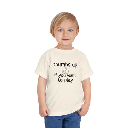 Thumbs Up If You Want to Play Tee | Inclusive Toddler Shirt